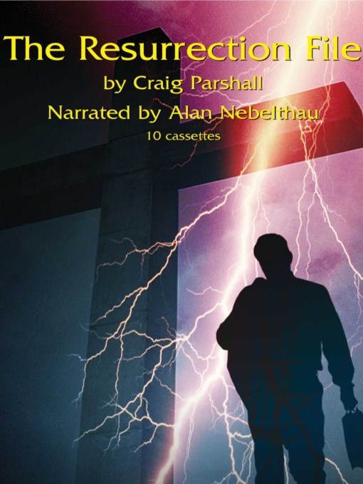 Title details for The Resurrection File by Craig Parshall - Available